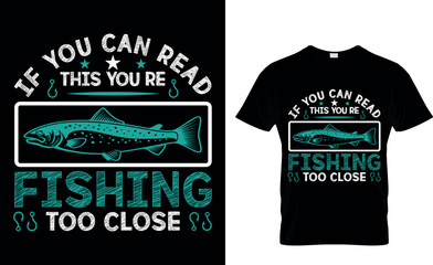 if you can read this you re fishing too close