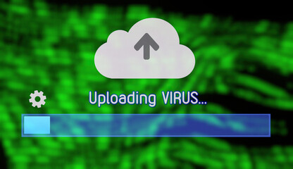Uploading a virus to the cloud, the process begins. Background: a green blurred source code scrolling screen.
