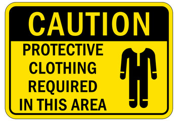 Protective equipment sign and labels protective clothing required in this area