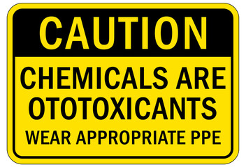 Fototapeta premium Protective equipment sign and labels chemicals area ototoxicants wear appropriate PPE