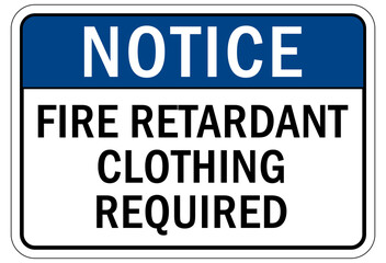 Protective equipment sign and labels fire retardant clothing required