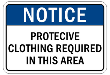 Protective equipment sign and labels protective clothing required in this area