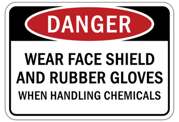 Fototapeta premium Protective equipment sign and labels wear face shield and rubber gloves when handling chemicals