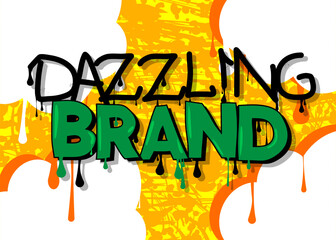 Dazzling Brand. Graffiti tag. Abstract modern street art decoration performed in urban painting style.