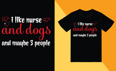 i like nurse and dogs and maybe 3 people