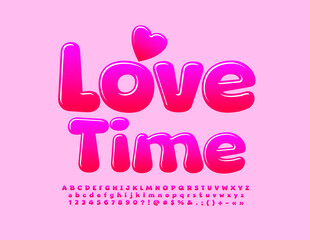 Vector bright Emblem Love Time. Cute Glossy Alphabet Letters, Numbers and Symbols. Pink funny Font. 