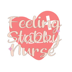 Naklejka premium feeling stabby nurse