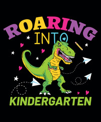 Roaring Into Kindergarten, Happy back to school day shirt print template, typography design for kindergarten pre k preschool, last and first day of school, 100 days of school shirt