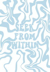 Inspirational poster with positive saying. Background for wall art, greeting card, banner, postcard.