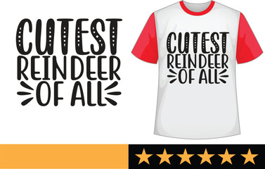 Cutest reindeer of all svg t shirt design