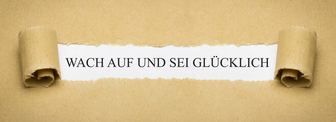Wach auf und sei glücklich