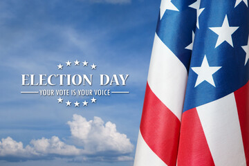Text Election Day Your Vote is Your Voice with USA Flag on background of blue sky. I voted. Voting...