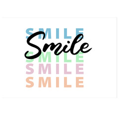 smile slogan quote  design vector art