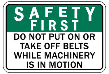 Fototapeta premium Safety harness, belt and lifeline sign and labels do not put on or take off belts while machinery is in motion