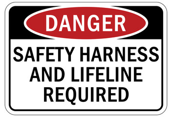 Safety harness, belt and lifeline sign and labels safety harness and lifeline required