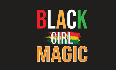 Naklejka na ściany i meble Black Girl Magic T-Shirt Design1