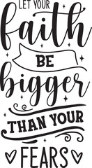 let your faith be bigger than your fears SVG Craft Design.