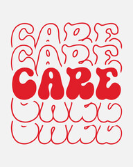 Care Love quote retro wavy groovy repeat text Mirrored typography svg on white background
