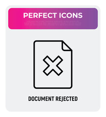 Obraz premium Document rejected: sheet with cross mark. Thin line icon. Modern vector illustration.