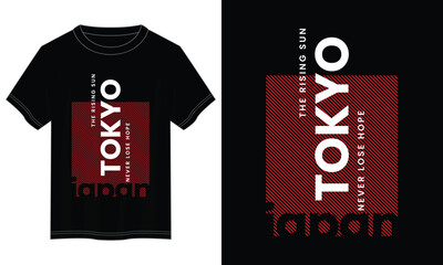 tokyo typography t shirt design, motivational typography t shirt design, inspirational quotes t-shirt design, vector quotes lettering t shirt design for print