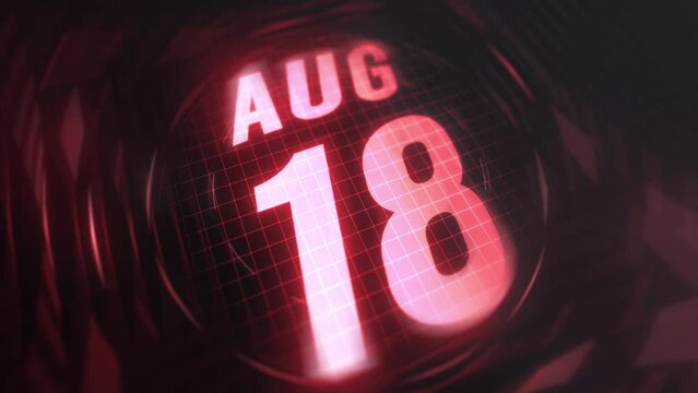18 August in 3d motion graphic. Infrared calendar in futuristic and tech glowing neon for takes, commemoratives in led and etc. 4k in loop