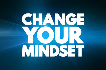 Change Your Mindset text quote, concept background