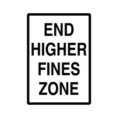 End Higher Fines Zone Road Sign vector illustration
