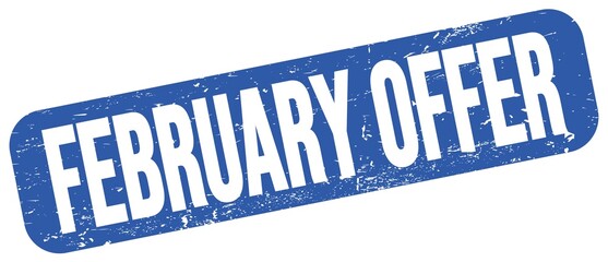 FEBRUARY OFFER text on blue grungy stamp sign.