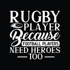  Rugby Players Football Players Need Heroes Too Rugby