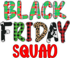 Black Friday Squad,Black Friday Sublimation Designs,christmas,Matching Black Friday Shirts,Funny Black Friday,It's Black Friday,Printable File
