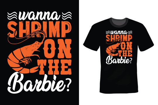 Wanna Shrimp on the barbie? Shrimp T shirt design, vintage, typography