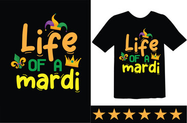 Life of a Mardi svg t shirt design