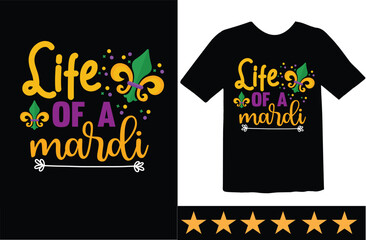 Life of a Mardi svg t shirt design