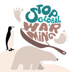 Vector illustration with lettering STOP GLOBAL WARMING fry in fry pan and polar bear, penguin. The glacier melt, climate change animals die out.  Urban city emissions co2 , carbon footprint.