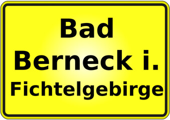 Fototapeta premium Stadteingangsschild Deutschland Stadt Bad Berneck i. Fichtelgebirge
