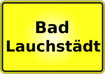 Stadteingangsschild Deutschland Stadt Bad Lauchstädt