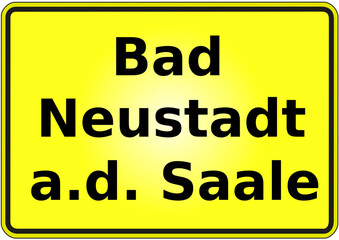 Fototapeta premium Stadteingangsschild Deutschland Stadt Bad Neustadt a.d. Saale