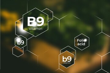 Molecular model of vitamin B9. Hexagons with Vitamin B9 name, blurry green background.