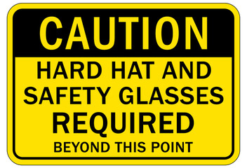 Protective equipment sign and labels hard hat and safety glasses required