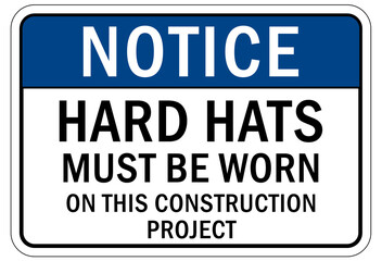 Protective equipment sign and labels hard hatmust be worn on this construction project