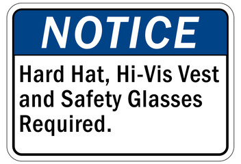 Protective equipment sign and labels hard hat, Hi-Vis vest and safety glasses required