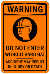 Protective equipment sign hard hat do not enter without hard hat accident may result in injury or death