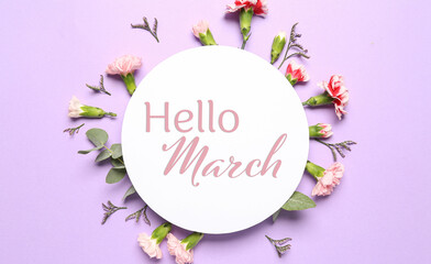 Card with text HELLO, MARCH and spring flowers on lilac background