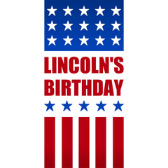 Lincoln's Birthday lettering. Vector illustration. Suitable for Poster, Banners, background and greeting card. 