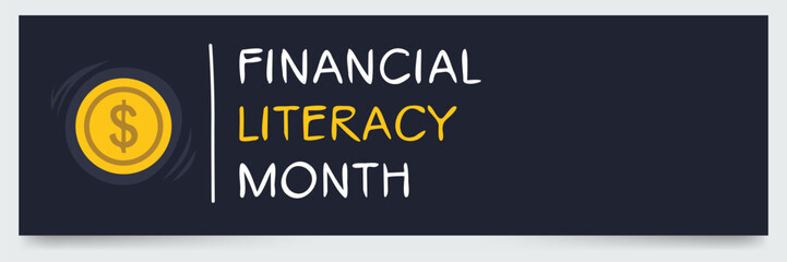 Fototapeta premium Financial Literacy Month, held on April.