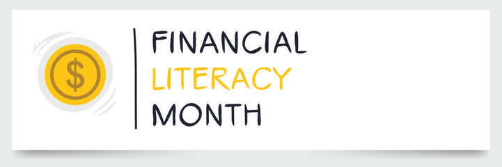 Obraz premium Financial Literacy Month, held on April.