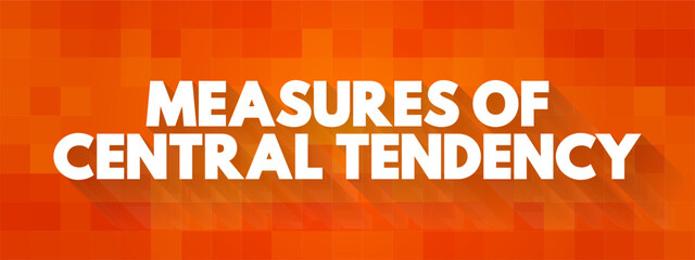 Measures of Central Tendency - each of these measures describes a different indication of the typical or central value in the distribution, text concept background