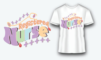 Registered Nurse Vector T-Shirt Design, Quotes Design, Nurse Typography Typography T-shirt Design For Nursing