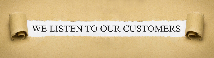 We listen to our customers