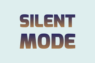 Silent Mode text vector t-shirt design. Technology concept word design. Gradient color typography on a white background vector design. 